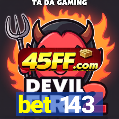 bet 143